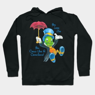 Jiminy Cricket Thinks, "You Look Like You Could Use A Conscience!" Hoodie